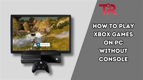 How to Play Xbox Games on Phone Without Console: Exploring Alternative Gaming Horizons