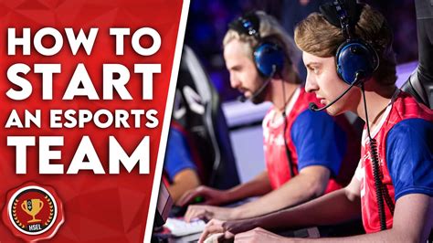 How to Start a Esports Team: A Detailed Guide with Prospects and Challenges